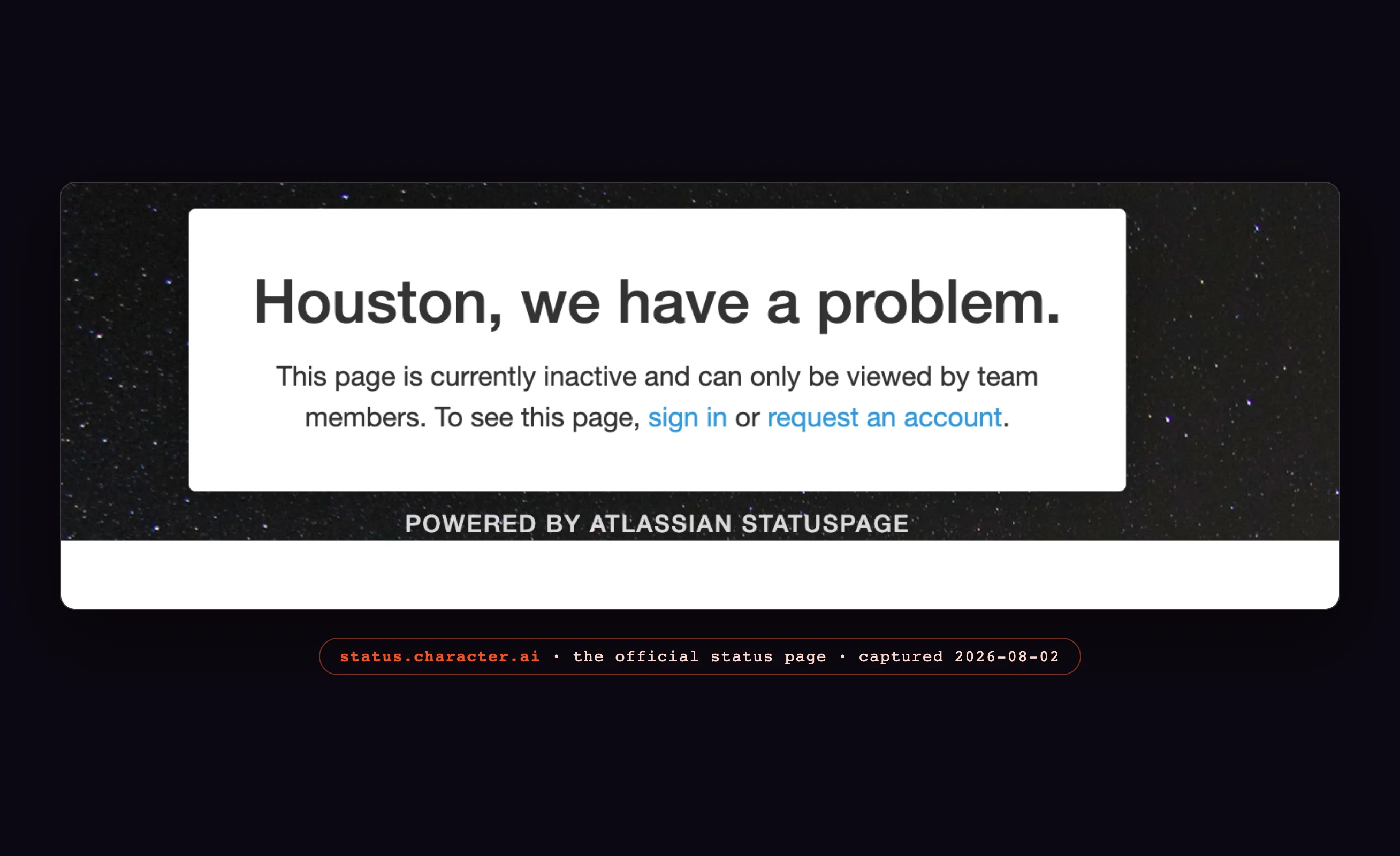 Character AI's official status page showing Houston we have a problem and a team-members-only lock message